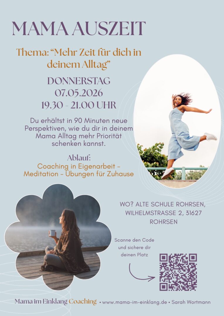 Flyer-Mama Auszeit-07.05-Mehr Zeit für dich in deinem Alltag Mama Auszeit 05.02.2026 Mama im Einklang